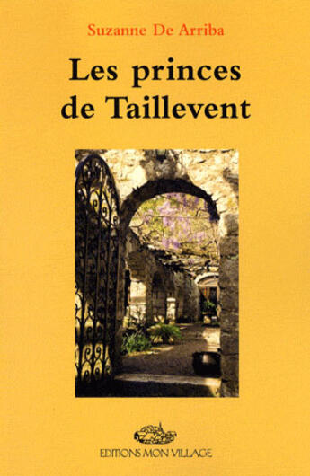 Couverture du livre « Les Princes De Taillevent » de De Arriba Suzanne aux éditions Mon Village