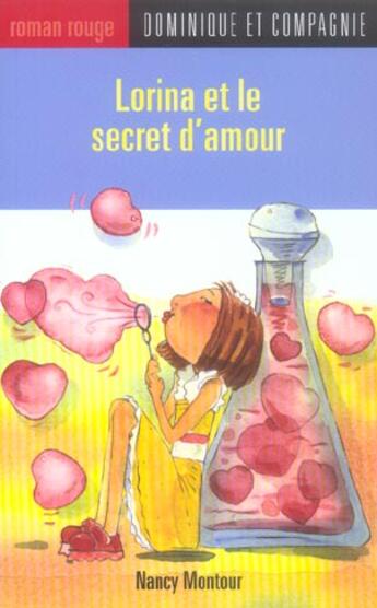 Couverture du livre « Lorina Et Le Secret D'Amour » de Nancy Montour aux éditions Heritage - Dominique Et Compagnie