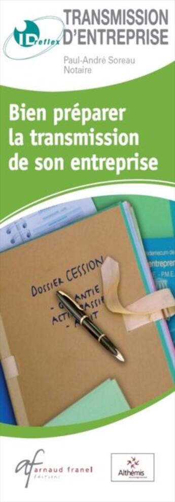 Couverture du livre « Id réflex : bien préparer la transmission de son entreprise » de Paul-Andre Soreau aux éditions Arnaud Franel