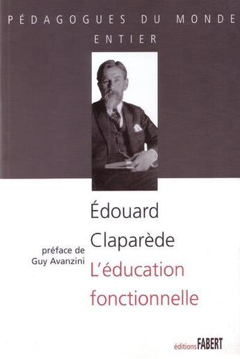 Couverture du livre « L'éducation fonctionnelle » de Edouard Claparede aux éditions Fabert