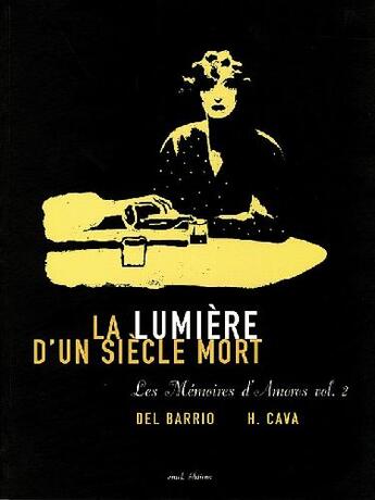 Couverture du livre « Les mémoires d'Amorós t.2 ; la lumière d'un siècle mort » de Frederico Del Barrio et Felipe Hernandez Cava aux éditions Fremok