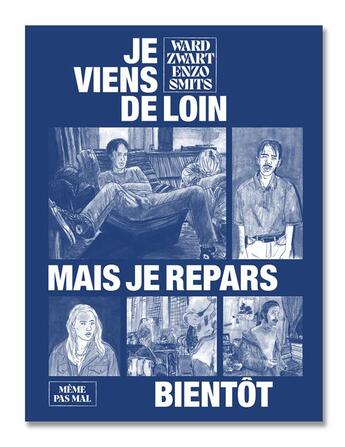 Couverture du livre « Je viens de loin mais je repars bientôt » de Enzo Smits et Ward Zwart aux éditions Meme Pas Mal