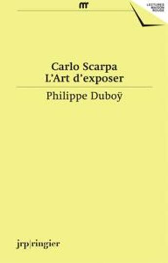 Couverture du livre « L'art d'exposer » de Carlo Scarpa aux éditions Jrp / Ringier