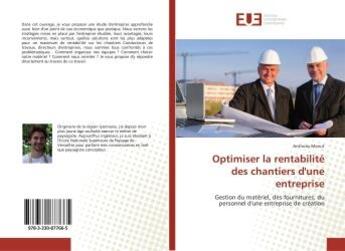 Couverture du livre « Optimiser la rentabilite des chantiers d'une entreprise - gestion du materiel, des fournitures, du p » de Menut Anthony aux éditions Editions Universitaires Europeennes