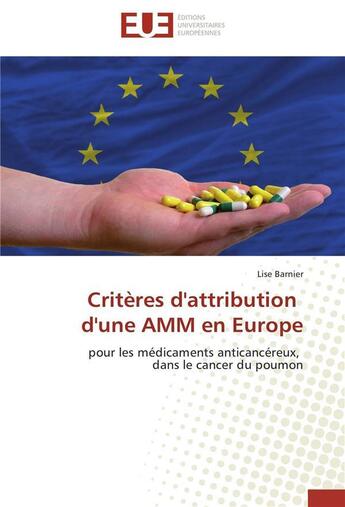 Couverture du livre « Criteres d'attribution d'une amm en europe » de Barnier-L aux éditions Editions Universitaires Europeennes