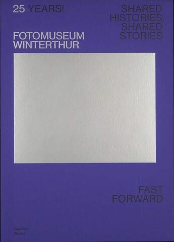 Couverture du livre « 25 years! fotomuseum winterthur » de Colletif aux éditions Spector Books