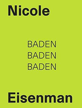 Couverture du livre « Nicole eisenman. baden baden baden /anglais/allemand » de Bundge Hendrik/Black aux éditions Walther Konig