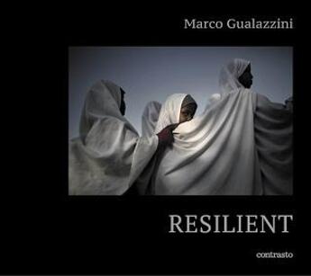 Couverture du livre « Marco gualazzini resilient » de Marco Gualazzini aux éditions Contrasto