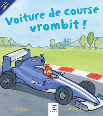 Couverture du livre « Voiture de course vrombit ! » de Mandy Archer et Martha Lightfoot aux éditions Etai