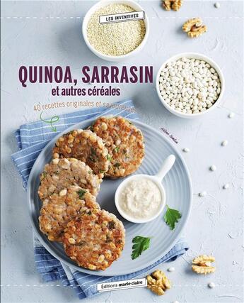 Couverture du livre « Quinoa, sarrasin et autres céréales ; 40 recettes originales et savoureuses » de Comlan Helene aux éditions Marie-claire