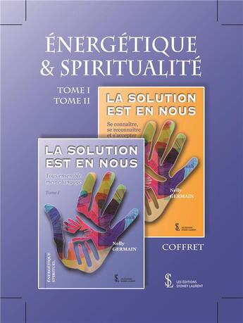 Couverture du livre « La solution est en nous ; coffret » de Germain Nelly aux éditions Sydney Laurent