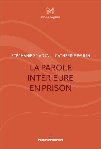 Couverture du livre « La parole intérieure en prison » de Catherine Paulin et Stephanie Smadja aux éditions Hermann