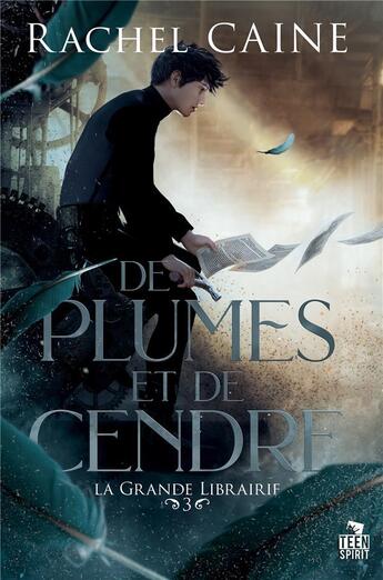 Couverture du livre « La grande librairie - t03 - de plumes et de cendre - la grande librairie, t3 » de Rachel Caine aux éditions Teen Spirit