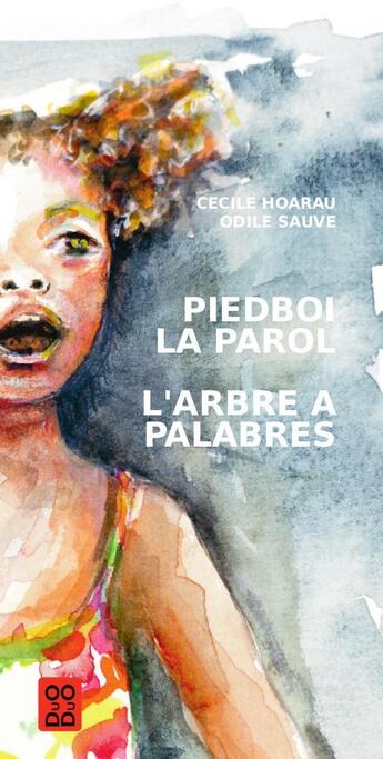 Couverture du livre « Piedboi la parol / l'arbre à palabres » de Odile Sauve et Cecile Hoarau aux éditions Dodo Vole