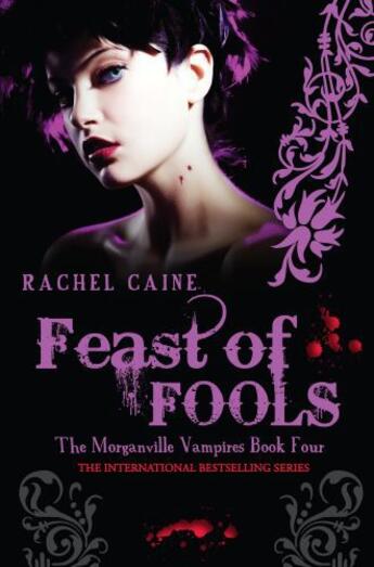 Couverture du livre « Feast of Fools: The Morganville Vampires Book Four » de Rachel Caine aux éditions Penguin Books Ltd Digital