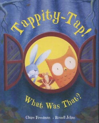 Couverture du livre « TAPPITY-TAP ! WHAT WAS THAT ? » de Freedman Claire et Russell Julian aux éditions Scholastic