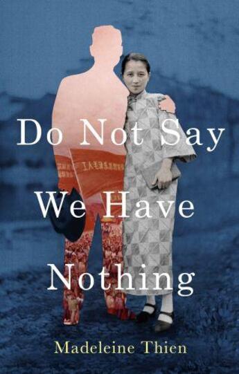 Couverture du livre « DO NOT SAY WE HAVE NOTHING » de Madeleine Thien aux éditions Granta Books