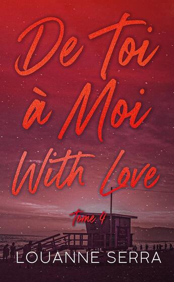 Couverture du livre « De toi à moi with love Tome 4 » de Louanne Serra aux éditions Hlab