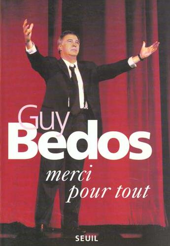 Couverture du livre « Merci pour tout » de Guy Bedos aux éditions Seuil