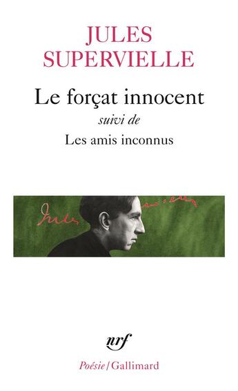Couverture du livre « Le forçat innocent ; les amis inconnus » de Jules Supervielle aux éditions Gallimard