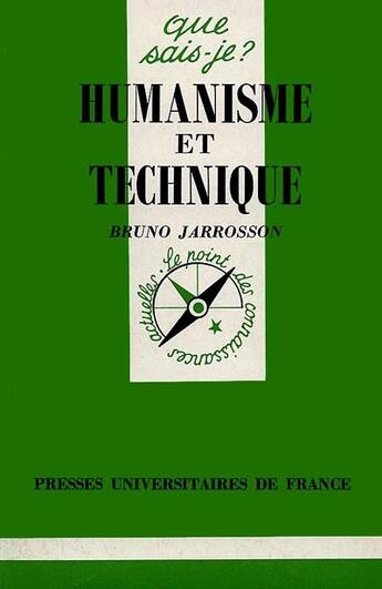 Couverture du livre « Humanisme et technique » de Bruno Jarrosson aux éditions Que Sais-je ?