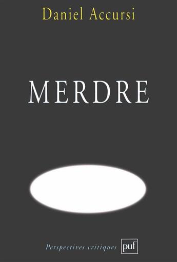 Couverture du livre « Merdre » de Daniel Accursi aux éditions Puf