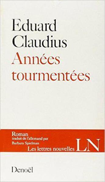 Couverture du livre « Annees tourmentees » de E Claudius aux éditions Denoel