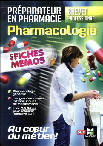 Couverture du livre « Pharmacologie ; BP préparateur en pharmacie » de Andre Le Texier aux éditions Foucher