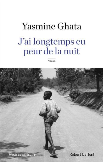 Couverture du livre « J'ai longtemps eu peur de la nuit » de Yasmine Ghata aux éditions Robert Laffont