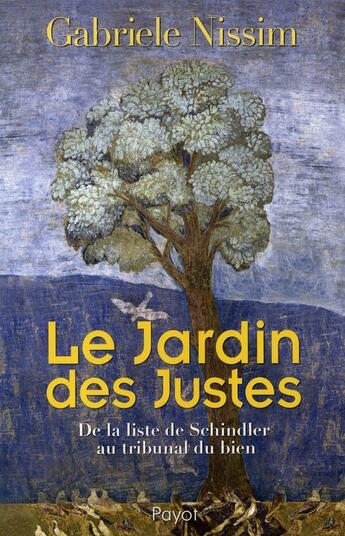 Couverture du livre « Le jardin des justes ; de la liste de schindler au tribunal du bien » de Gabriele Nissim aux éditions Payot