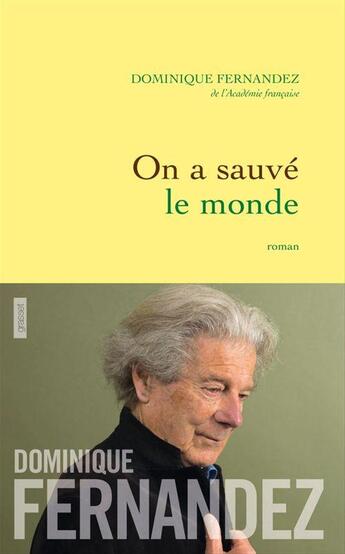 Couverture du livre « On a sauvé le monde » de Dominique Fernandez aux éditions Grasset