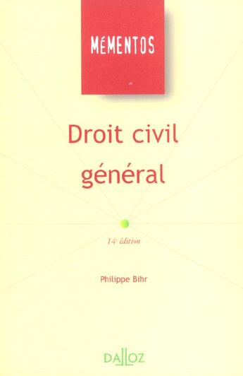 Couverture du livre « Droit Civil General ; 14e Edition » de Philippe Bihr aux éditions Dalloz