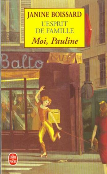 Couverture du livre « L'esprit de famille t.4 ; moi, Pauline » de Janine Boissard aux éditions Le Livre De Poche