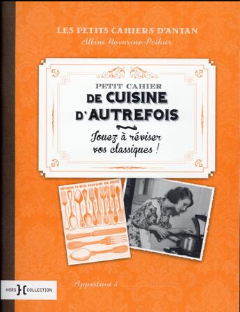 Couverture du livre « Petit cahier de cuisine d'autrefois » de Albine Novarino-Pothier aux éditions Hors Collection