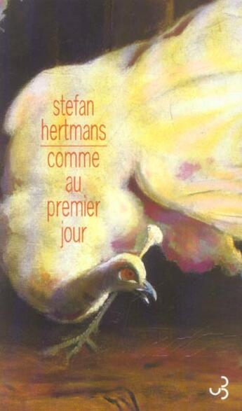 Couverture du livre « Comme au premier jour » de Stefan Hertmans aux éditions Christian Bourgois