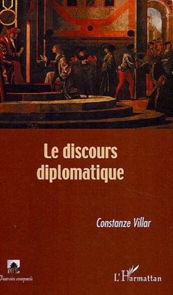 Couverture du livre « Le discours diplomatique » de Constanze Villar aux éditions L'harmattan