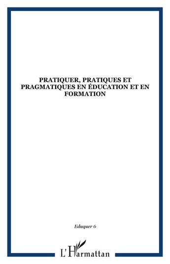 Couverture du livre « Pratiquer, pratiques et » de  aux éditions Editions L'harmattan