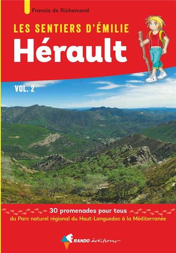 Couverture du livre « Les sentiers d'emilie herault vol. 2 (2e ed) - du parc naturel regional du haut-languedoc a la medit » de Richemond Francis aux éditions Glenat