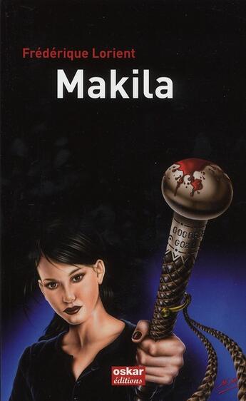 Couverture du livre « Makila » de Lorient Frederique aux éditions Oskar