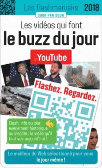 Couverture du livre « Les flashmaniak ; le buzz du jour de Youtube (édition 2018) » de  aux éditions Editions 365