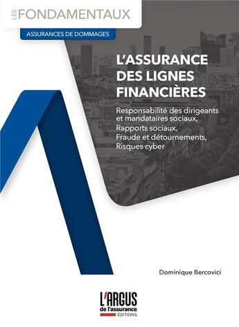 Couverture du livre « L'assurance des lignes financières » de Dominique Bercovici aux éditions L'argus De L'assurance