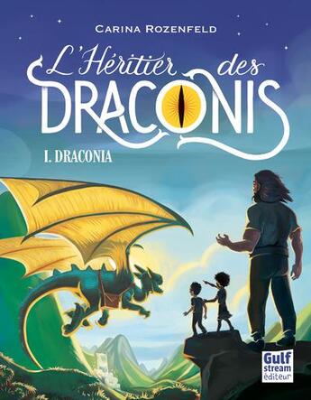 Couverture du livre « L'héritier des Draconis t.1 ; Draconia » de Carina Rozenfeld aux éditions Gulf Stream