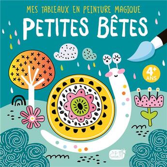 Couverture du livre « Mes tableaux en peinture magique ; petites bêtes » de  aux éditions 1 2 3 Soleil