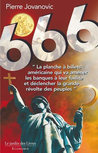 Couverture du livre « 666 ; la grande révolution à venir, après la chute annoncée de Wall Street » de Pierre Jovanovic aux éditions Jardin Des Livres