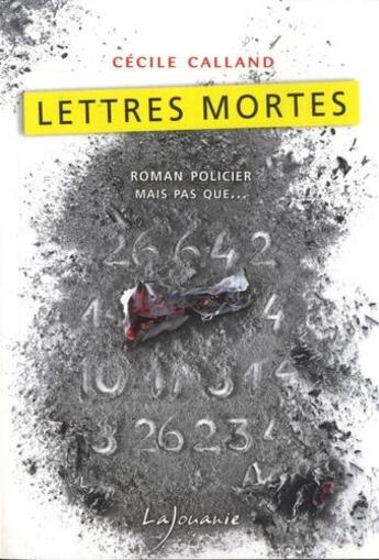 Couverture du livre « Lettres mortes » de Calland Cecile aux éditions Lajouanie