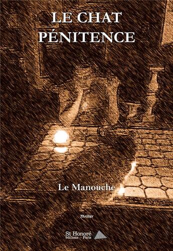 Couverture du livre « Le chat penitence » de Le Manouche aux éditions Saint Honore Editions