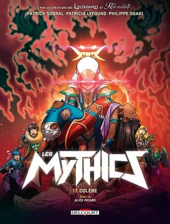 Couverture du livre « Les Mythics Tome 17 : colère » de Philippe Ogaki et Patrick Sobral et Patricia Lyfoung et Collectif aux éditions Delcourt