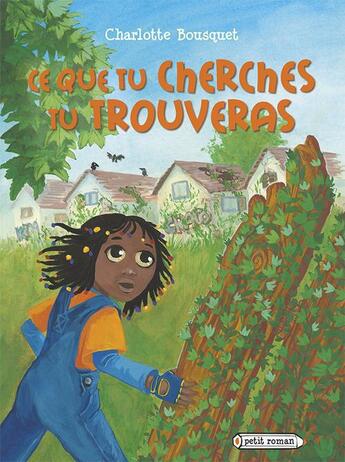 Couverture du livre « Ce que tu cherches tu trouveras » de Charlotte Bousquet aux éditions Rageot