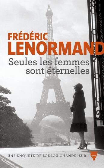Couverture du livre « Seules les femmes sont éternelles » de Frederic Lenormand aux éditions La Martiniere