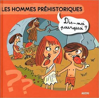 Couverture du livre « Les hommes préhistoriques » de Anne Jonas et Moreau aux éditions Philippe Auzou